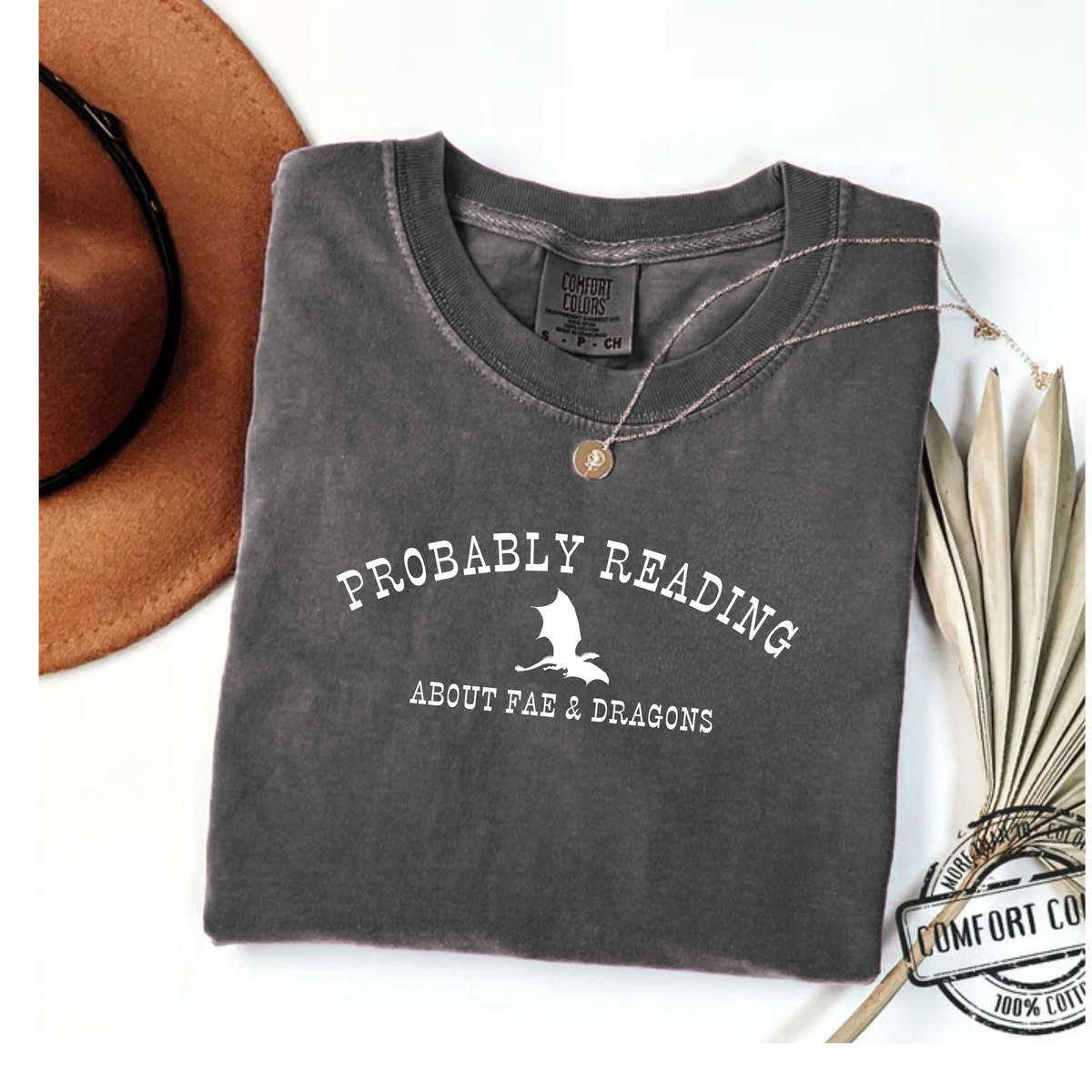 T-shirt Probably Reading about Fae & Dragons