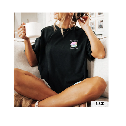 T-shirt 'New Base Same TBR'