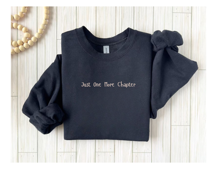 Sweatshirt Just One More Chapter