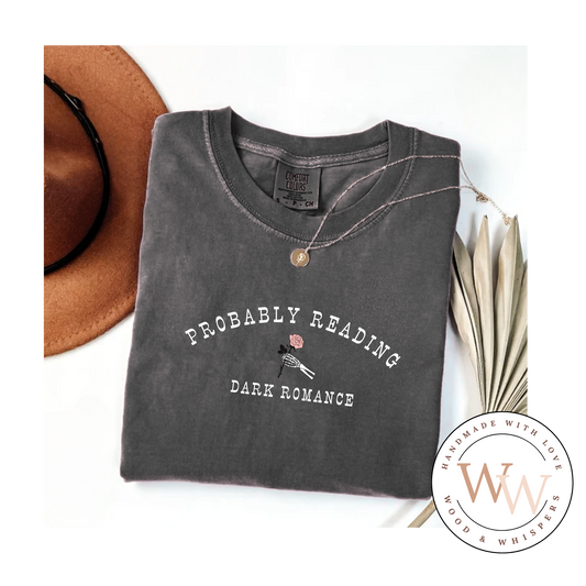 T-shirt Probably Reading Dark Romance